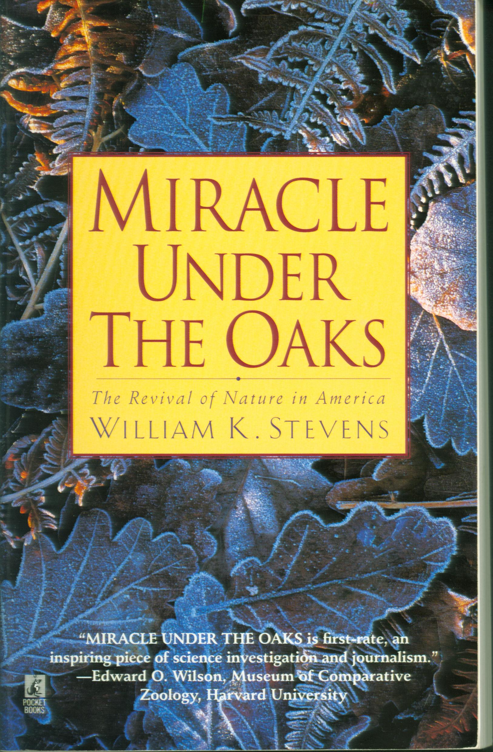 MIRACLE UNDER THE OAKS: the revival of nature in America--paper. 